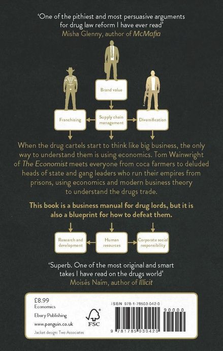 Narconomics: How to Run a Drug Cartel. Tom Wainwright