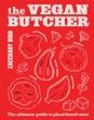 The Vegan Butcher. Zacchary Bird