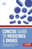 Concise Guide to Medicines and Drugs (7th Edition)