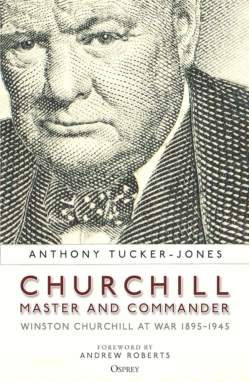 Churchill, Master and Commander: Winston Churchill...