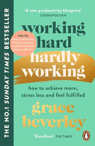 Working Hard, Hardly Working, Grace Beverley