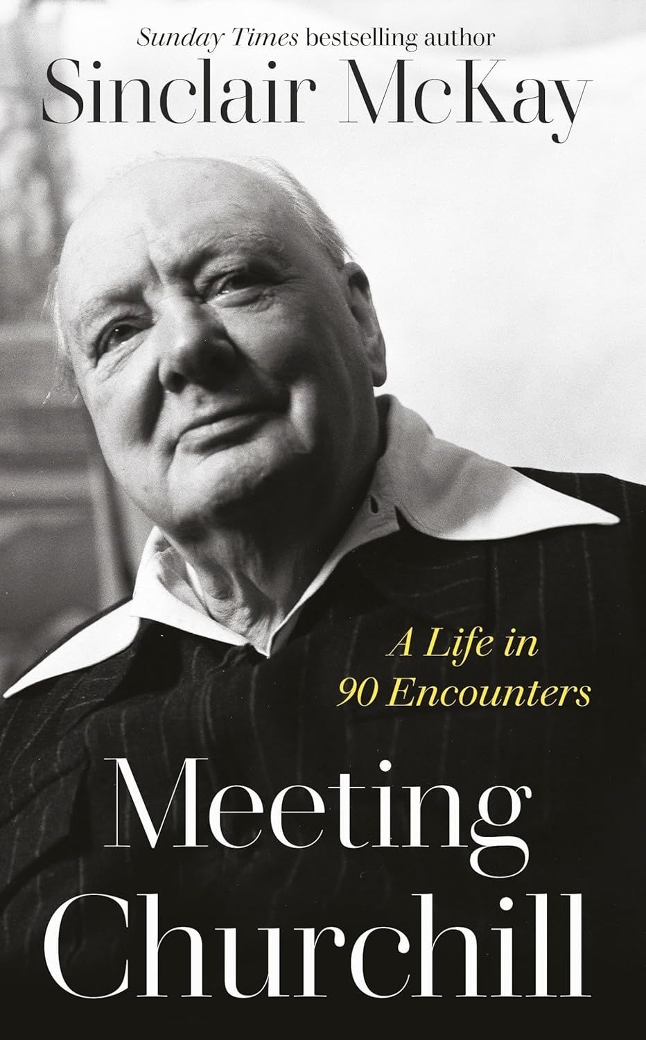 Обкладинка Meeting Churchill: A Life in 90 Encounters